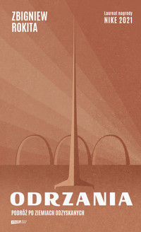 Odrzania. Podróż po Ziemiach Odzyskanych - Zbigniew Rokita - ebook + audiobook