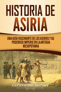 Historia de Asiria - Captivating History - ebook