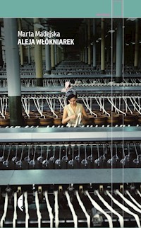 Aleja Włókniarek - Marta Madejska - ebook + książka