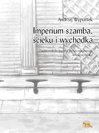 Imperium szamba, ścieku i wychodka - Wypustek Andrzej - książka