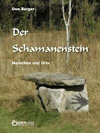 Der Schamanenstein - Uwe Berger - ebook