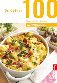 100 Ofengerichte - Gratins - Dr. Oetker - ebook