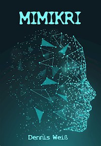 Mimikri - Dennis Weiß - ebook