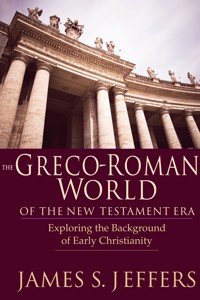 The Greco-Roman World of the New Testament Era - James S. Jeffers - ebook