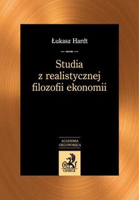 Studia z realistycznej filozofii ekonomii - Łukasz Hardt - książka