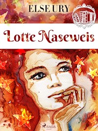Lotte Naseweis - Else Ury - ebook
