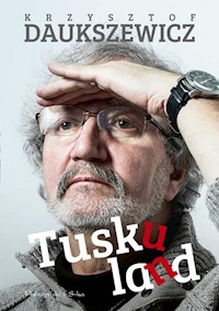 Tuskuland - Daukszewicz Krzysztof - ebook + książka