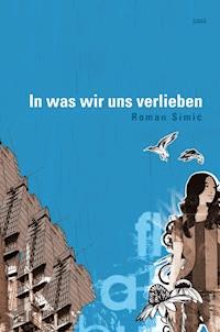 In was wir uns verlieben - Roman Simić - ebook