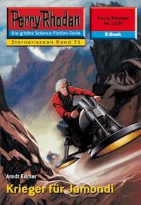 Perry Rhodan 2230: Krieger für Jamondi - Arndt Ellmer - ebook