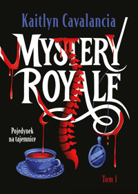 Mystery Royale. Pojedynek na tajemnice - Kaitlyn Cavalancia - ebook + książka