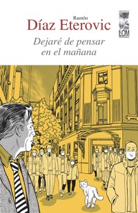 Dejaré de pensar en el mañana - Ramón Díaz Eterovic - ebook