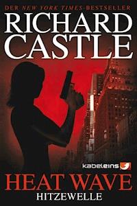 Castle 1: Heat Wave - Hitzewelle - Richard Castle - ebook