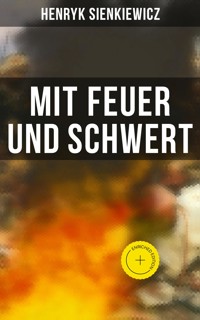 Mit Feuer und Schwert - Henryk Sienkiewicz - ebook
