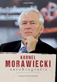Kornel Morawiecki Autobiografia - Morawiecki Kornel, Adamski Artur - książka