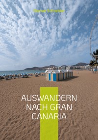 Auswandern nach Gran Canaria - Roman Schneider - ebook