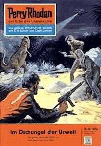 Perry Rhodan 24: Im Dschungel der Urwelt -  Kurt Mahr - ebook