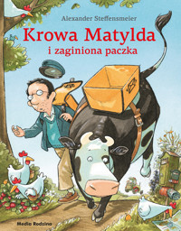 Krowa Matylda i zaginiona paczka - Alexander Steffensmeier - książka