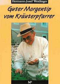 Guter Morgentip vom Kräuterpfarrer - Hermann-Josef Weidinger - ebook