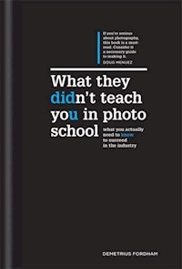 What They Didn't Teach You in Photo School -  - książka