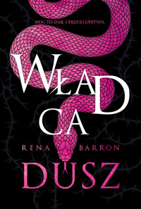 Władca dusz. Królestwo dusz. Tom 3 - Rena Barron - książka