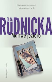 Martwe jezioro - Olga Rudnicka - ebook + audiobook + książka