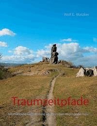 Traumzeitpfade - Wolf E. Matzker - ebook