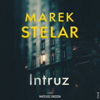 Intruz - Marek Stelar - ebook + audiobook + książka