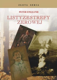 Złota Seria. Listy ze strefy zerowej - Peter Englund - ebook