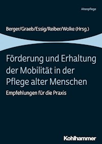 Förderung und Erhaltung der Mobilität in der Pflege alter Menschen -  - ebook