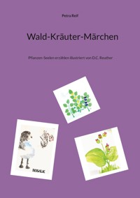 Wald-Kräuter-Märchen - Petra Reif - ebook