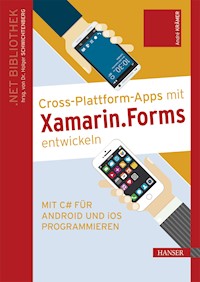 Cross-Plattform-Apps mit Xamarin.Forms entwickeln - André Kramer - ebook