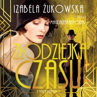 Złodziejka czasu. Tom 3. Saga Gdańska - Izabela Żukowska - ebook + audiobook