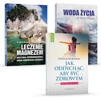 Leczenie magnezem / Woda życia / Jak oddychać aby być zdrowym - Mark Sircus - książka