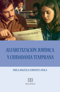 Alfabetización jurídica y ciudadanía temprana - Paula Angélica Cervantes Ayala - ebook