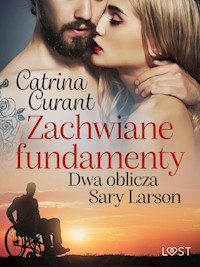 Zachwiane fundamenty. Dwa oblicza Sary Larson – opowiadanie erotyczne - Catrina Curant - ebook + audiobook
