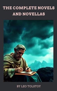 The Complete Novels and Novellas - Leo Tolstoy - ebook