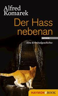 Der Hass nebenan - Alfred Komarek - ebook