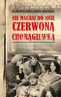 Nie machaj do mnie czerwoną chorągiewką - Elżbieta Zdrojowa-Krawiec - audiobook + książka