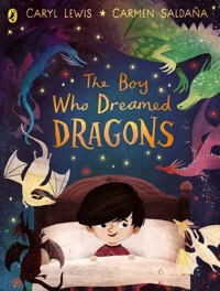 The Boy Who Dreamed Dragons - Lewis Caryl - książka