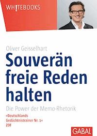 Souverän freie Reden halten - Oliver Geisselhart - ebook