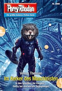 Perry Rhodan 2889: Im Kerker des Maschinisten -  Verena Themsen - ebook