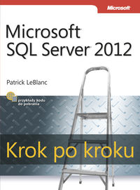 Microsoft SQL Server 2012 Krok po kroku - LeBlanc Patrick - książka