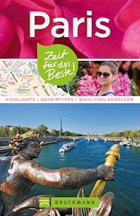 Bruckmann Reiseführer Paris: Zeit für das Beste - Waltraud Pfister-Bläske - ebook