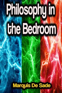 Philosophy in the Bedroom - Marquis de Sade - ebook