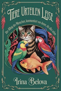 Tiere urteilen leise - Ирина Белова - ebook