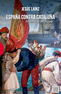 España contra Cataluña - Jesús Laínz - ebook