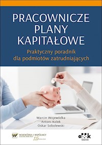Pracownicze plany kapitałowe - Wojewódka Marcin, Kolek Antoni, Sobolewski Oskar - książka