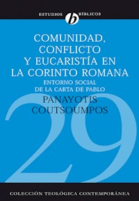 Comunidad, conflicto y eucaristía en la corinto romana - Panayotis Coutsoumpos - ebook
