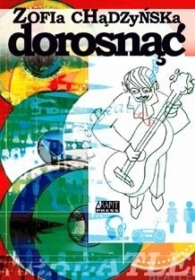 Dorosnąć - Zofia Chądzyńska - ebook