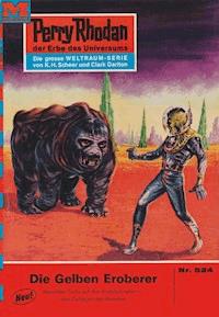 Perry Rhodan 524: Die Gelben Eroberer - Clark Darlton - ebook